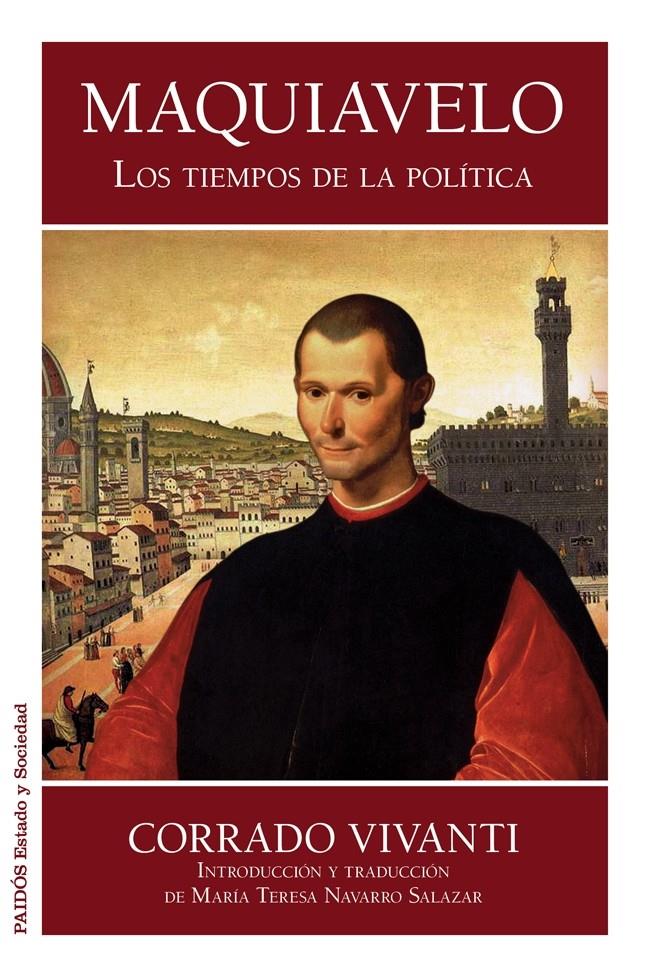 MAQUIAVELO. LOS TIEMPOS DE LA POLÍTICA | 9788449328145 | VIVANTI, CORRADO | Galatea Llibres | Librería online de Reus, Tarragona | Comprar libros en catalán y castellano online
