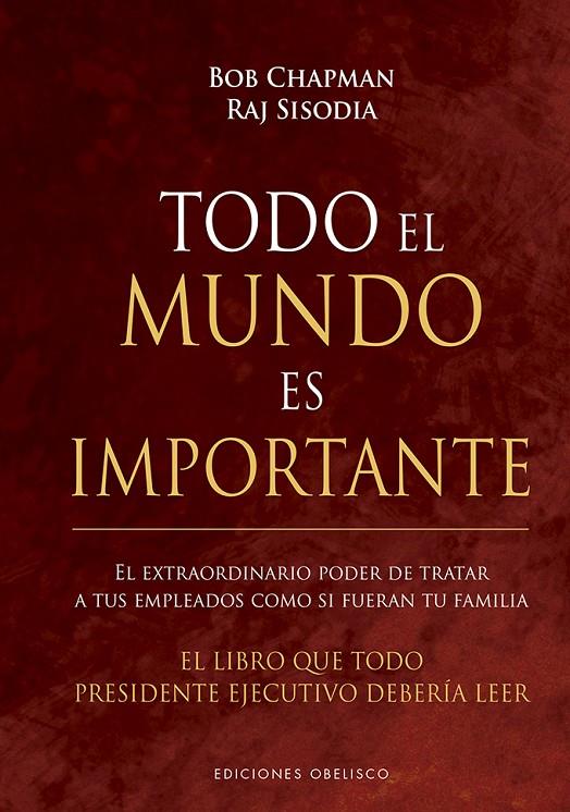 TODO EL MUNDO ES IMPORTANTE | 9788491115410 | CHAPMAN, BOB/SISODIA, RAJ | Galatea Llibres | Llibreria online de Reus, Tarragona | Comprar llibres en català i castellà online