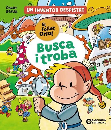 BUSCA TROBA A LA VALL DELS FOLLETS. FOLLET ORIOL | 9788448963514 | SARDÀ, ÒSCAR | Galatea Llibres | Librería online de Reus, Tarragona | Comprar libros en catalán y castellano online