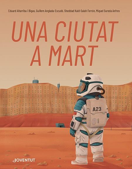 UNA CIUTAT A MART | 9788426148353 | KAID-SALAH FERRÓN, SHEDDAD/ANGLADA-ESCUDÉ , GUILLEM/SUREDA ANFRES, MIQUEL | Galatea Llibres | Librería online de Reus, Tarragona | Comprar libros en catalán y castellano online