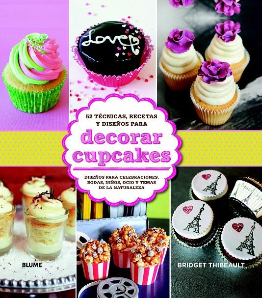 DECORAR CUPCAKES | 9788415317661 | THIBEAULT, BRIDGET | Galatea Llibres | Librería online de Reus, Tarragona | Comprar libros en catalán y castellano online