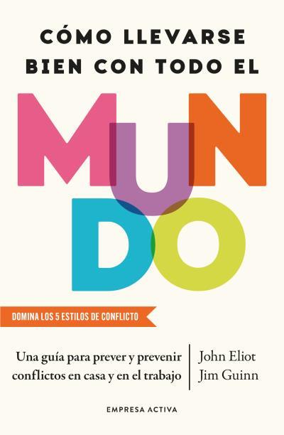 CÓMO LLEVARSE BIEN CON TODO EL MUNDO | 9788418308277 | ELIOT, JOHN/GUINN, JIM | Galatea Llibres | Librería online de Reus, Tarragona | Comprar libros en catalán y castellano online