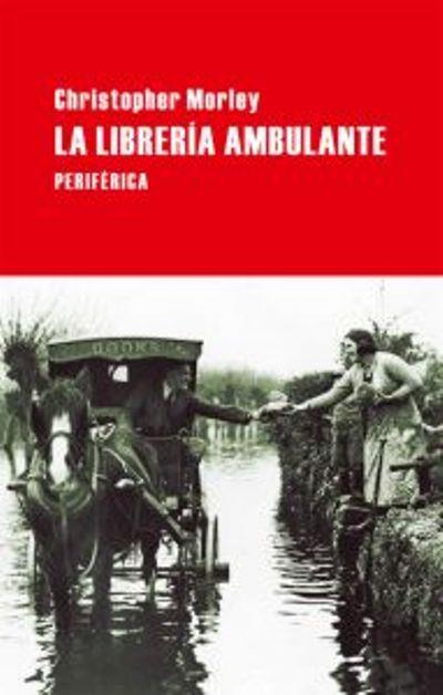LA LIBRERÍA AMBULANTE | 9788492865505 | MORLEY, CHRISTOPHER | Galatea Llibres | Librería online de Reus, Tarragona | Comprar libros en catalán y castellano online