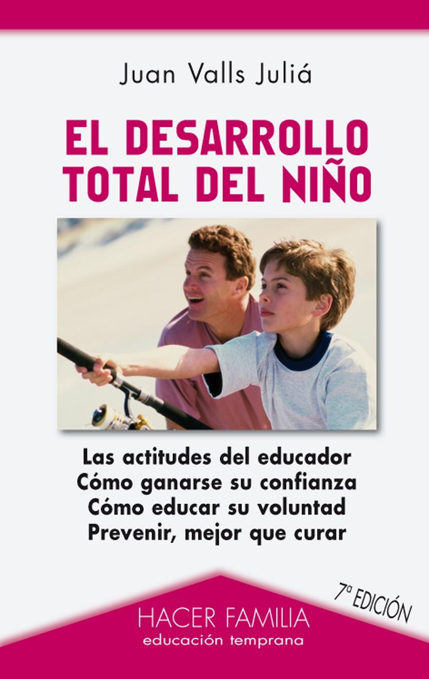 EL DESARROLLO TOTAL DEL NIÑO | 9788498402568 | JUAN VALLS | Galatea Llibres | Librería online de Reus, Tarragona | Comprar libros en catalán y castellano online