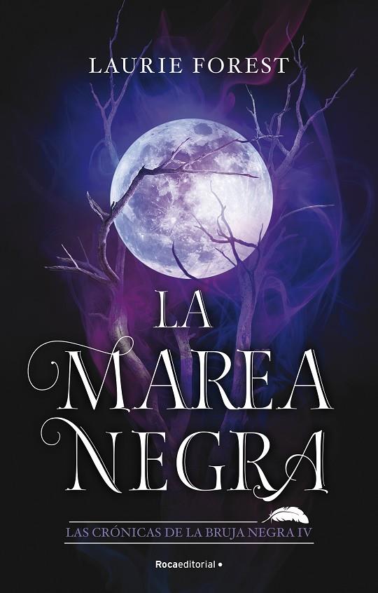 LA MAREA NEGRA LAS CRONICAS DE LA BRUJA NEGRA 4 | 9788419283801 | FOREST, LAURIE | Galatea Llibres | Llibreria online de Reus, Tarragona | Comprar llibres en català i castellà online