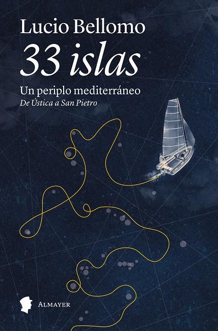 33 ISLAS UN PERIPLO MEDITERRÁNEO. DE USTICA A SAN PIETRO. | 9791387873103 | BELLOMO, LUCIO | Galatea Llibres | Llibreria online de Reus, Tarragona | Comprar llibres en català i castellà online
