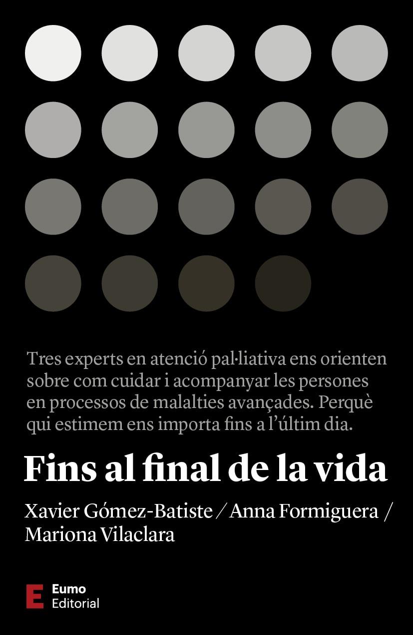 FINS AL FINAL DE LA VIDA | 9788497667463 | VILACLARA TRASERRA, MARIONA / FORMIGUERA MACIÀ, ANNA / GÓMEZ BATISTE, XAVIER | Galatea Llibres | Librería online de Reus, Tarragona | Comprar libros en catalán y castellano online