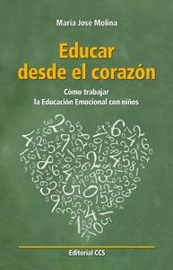 EDUCAR DESDE EL CORAZÓN | 9788498427738 | MOLINA MARTÍNEZ, MARÍA JOSÉ | Galatea Llibres | Librería online de Reus, Tarragona | Comprar libros en catalán y castellano online