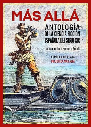 MÁS ALLÁ. ANTOLOGÍA DE LA CIENCIA FICCIÓN ESPAÑOLA DEL SIGLO XIX | 9788419877680 | VV.AA. | Galatea Llibres | Llibreria online de Reus, Tarragona | Comprar llibres en català i castellà online