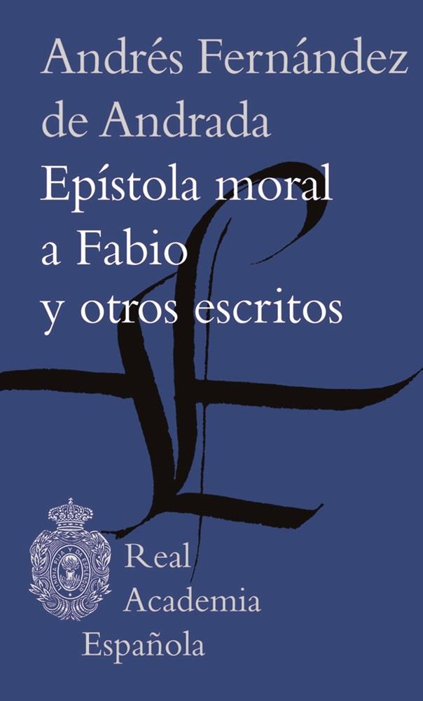 EPÍSTOLA MORAL A FABIO Y OTROS ESCRITOS | 9788416072262 | FERNÁNDEZ DE ANDRADA, ANDRÉS | Galatea Llibres | Llibreria online de Reus, Tarragona | Comprar llibres en català i castellà online