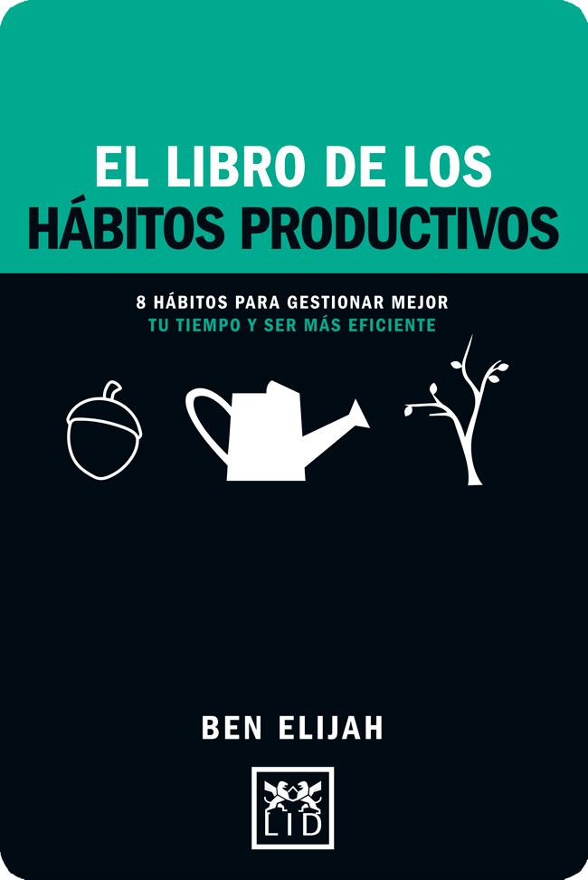 EL LIBRO DE LOS HABITOS PRODUCTIVOS | 9788416894352 | ELIJAH, BEN | Galatea Llibres | Librería online de Reus, Tarragona | Comprar libros en catalán y castellano online