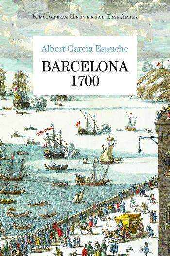 BARCELONA 1700 | 9788497876728 | GARCIA ESPUCHÉ, ALBERT | Galatea Llibres | Librería online de Reus, Tarragona | Comprar libros en catalán y castellano online