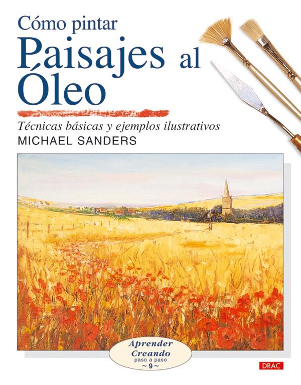 COMO PINTAR PAISAJES AL OLEO | 9788496550261 | SANDERS, MICHAEL | Galatea Llibres | Librería online de Reus, Tarragona | Comprar libros en catalán y castellano online