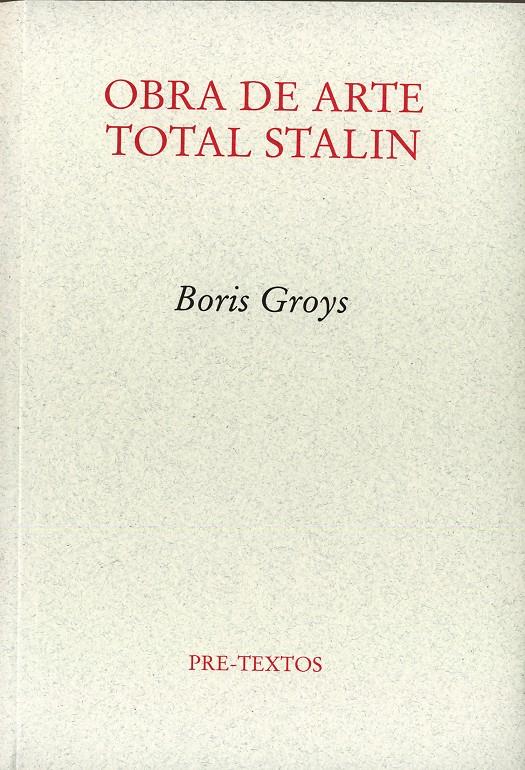OBRA DE ARTE TOTAL STALIN | 9788481919257 | GROYS, BORIS | Galatea Llibres | Llibreria online de Reus, Tarragona | Comprar llibres en català i castellà online