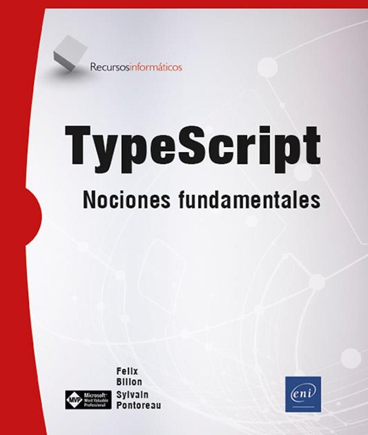 TYPESCRIPT - NOCIONES FUNDAMENTALES | 9782409047329 | SYLVAIN PONTOREAU / FÉLIX BILLON | Galatea Llibres | Librería online de Reus, Tarragona | Comprar libros en catalán y castellano online