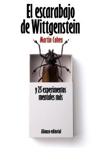 ESCARABAJO DE WITTGENSTEIN Y 25 EXPERIMENTOS MENTALES MÁS | 9788420664187 | COHEN, MARTIN | Galatea Llibres | Librería online de Reus, Tarragona | Comprar libros en catalán y castellano online