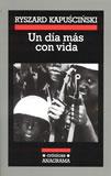 DIA MAS CON VIDA, UN | 9788433925589 | KAPUSCINSKI, RYSZARD | Galatea Llibres | Librería online de Reus, Tarragona | Comprar libros en catalán y castellano online