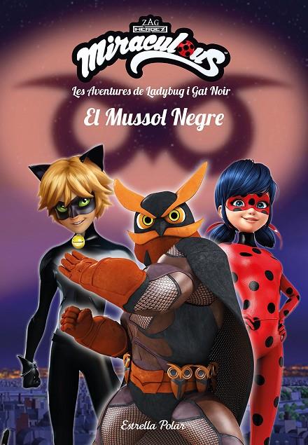 EL MUSSOL NEGRE. LES AVENTURES DE LADYBUG I GAT NOIR | 9788491378082 | Galatea Llibres | Librería online de Reus, Tarragona | Comprar libros en catalán y castellano online