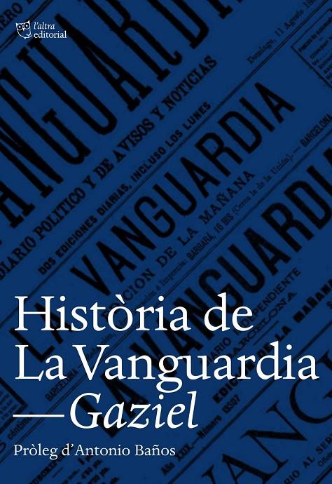 HISTÒRIA DE LA VANGUARDIA | 9788494508530 | GAZIEL | Galatea Llibres | Librería online de Reus, Tarragona | Comprar libros en catalán y castellano online