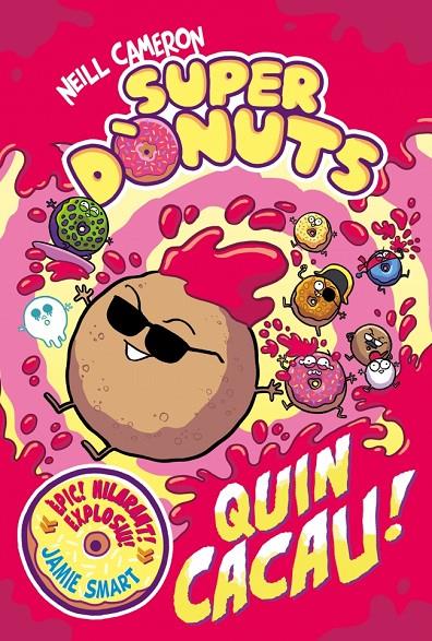 SUPERDONUTS 2 - QUIN CACAU! | 9788448872991 | CAMERON, NEILL | Galatea Llibres | Llibreria online de Reus, Tarragona | Comprar llibres en català i castellà online