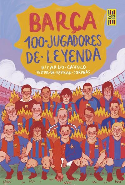 BARÇA. 100 JUGADORES DE LEYENDA | 9788419875075 | CAVOLO, RICARDO/CORREAS, FERRAN | Galatea Llibres | Librería online de Reus, Tarragona | Comprar libros en catalán y castellano online