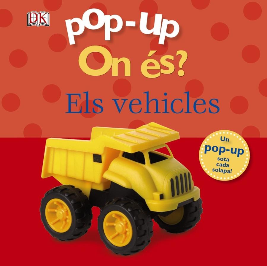 POP-UP ON ÉS? ELS VEHICLES | 9788499064345 | SIRETT, DAWN | Galatea Llibres | Librería online de Reus, Tarragona | Comprar libros en catalán y castellano online
