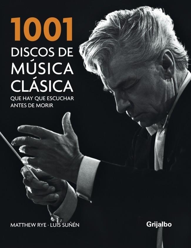 1001 DISCOS DE MUSICA CLASICA QUE HAY QUE ESCUCHAR ANTES DE MORIR | 9788425341465 | RYE, MATTHEW/ SUÑEN, LUIS | Galatea Llibres | Librería online de Reus, Tarragona | Comprar libros en catalán y castellano online
