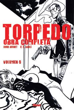 TORPEDO OBRA COMPLETA VOLUMEN 5 | 9788484496496 | BERNET, JORDI/ ABULI, E.S. | Galatea Llibres | Librería online de Reus, Tarragona | Comprar libros en catalán y castellano online