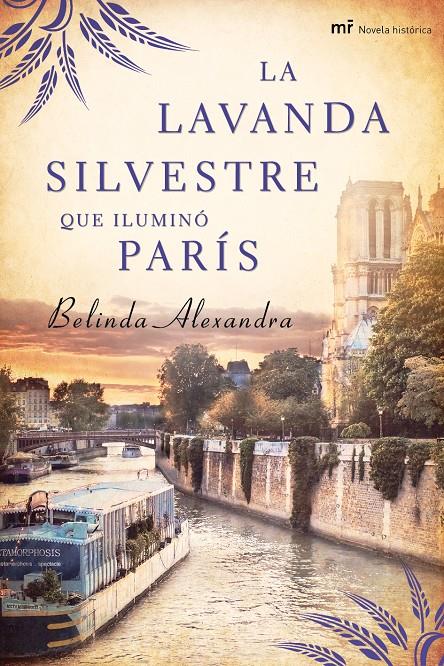 LAVANDA SILVESTRE QUE ILUMINO PARIS | 9788427037564 | ALEXANDRA, BELINDA | Galatea Llibres | Librería online de Reus, Tarragona | Comprar libros en catalán y castellano online