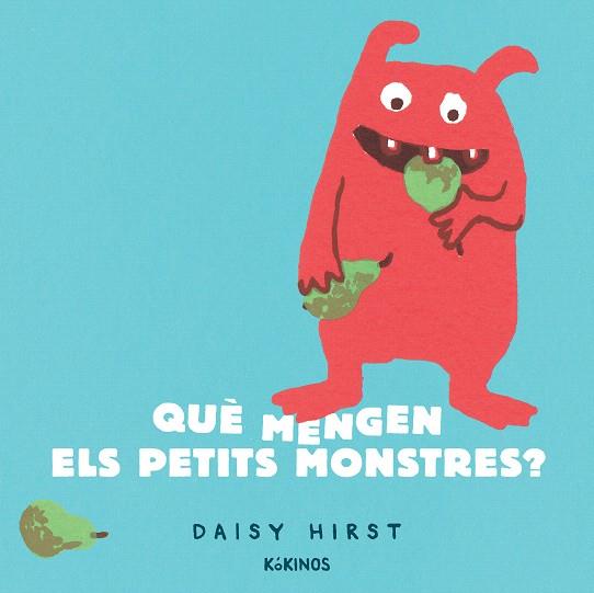 QUE MENGEN ELS PETITS MONSTRES? | 9788417742973 | HIRST, DAISY | Galatea Llibres | Llibreria online de Reus, Tarragona | Comprar llibres en català i castellà online