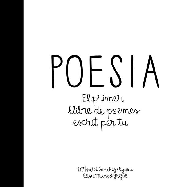 POESIA. EL PRIMER LLIBRE DE POEMES ESCRIT PER TU | 9788424658908 | SÁNCHEZ VEGARA, MARÍA ISABEL | Galatea Llibres | Llibreria online de Reus, Tarragona | Comprar llibres en català i castellà online