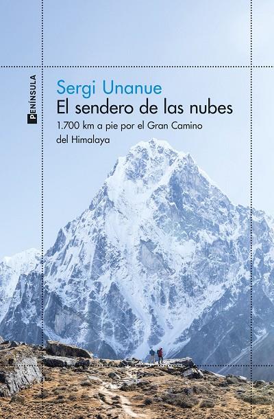 EL SENDERO DE LAS NUBES 1.700 KM A PIE POR EL GRAN CAMINO DEL HIMALAYA | 9788411004022 | UNANUE, SERGI | Galatea Llibres | Librería online de Reus, Tarragona | Comprar libros en catalán y castellano online