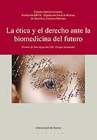 ETICA Y EL DERECHO ANTE LA BIOMEDICINA DEL FUTURO | 9788498300611 | VARIOS AUTORES | Galatea Llibres | Librería online de Reus, Tarragona | Comprar libros en catalán y castellano online