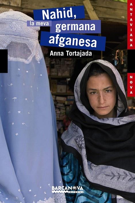 NAHID, LA MEVA GERMANA AFGANESA | 9788448921088 | TORTAJADA, ANNA | Galatea Llibres | Librería online de Reus, Tarragona | Comprar libros en catalán y castellano online