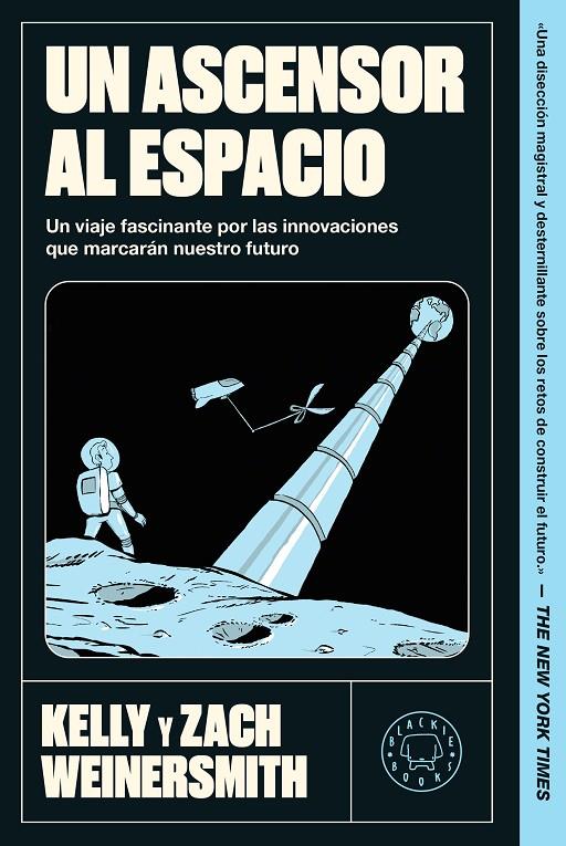 UN ASCENSOR AL ESPACIO | 9791388154447 | WEINERSMITH, KELLY/WEINERSMITH, ZACH | Galatea Llibres | Librería online de Reus, Tarragona | Comprar libros en catalán y castellano online