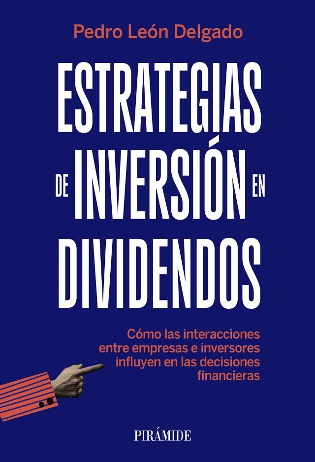 ESTRATEGIAS DE INVERSION EN DIVIDENDOS | 9788436851328 | LEÓN DELGADO, PEDRO | Galatea Llibres | Librería online de Reus, Tarragona | Comprar libros en catalán y castellano online
