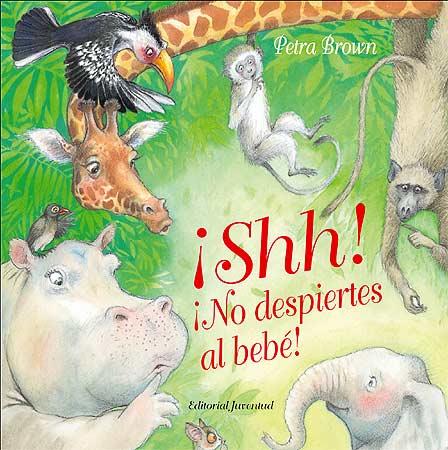 SHH! NO DESPIERTES AL BEBE ! | 9788426137340 | BROWN, PETRA | Galatea Llibres | Librería online de Reus, Tarragona | Comprar libros en catalán y castellano online