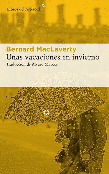 UNAS VACACIONES EN INVIERNO | 9788417007980 | MACLAVERTY, BERNARD | Galatea Llibres | Librería online de Reus, Tarragona | Comprar libros en catalán y castellano online