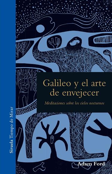 GALILEO Y EL ARTE DE ENVEJECER | 9788416964468 | FORD, ADAM | Galatea Llibres | Librería online de Reus, Tarragona | Comprar libros en catalán y castellano online
