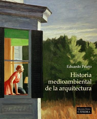 HISTORIA MEDIOAMBIENTAL DE LA ARQUITECTURA | 9788437640686 | PRIETO, EDUARDO | Galatea Llibres | Librería online de Reus, Tarragona | Comprar libros en catalán y castellano online