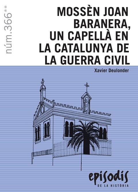 MOSSEN JOAN BARANERA, UN CAPELLA EN LA CATALUNYA DE LA GUERRA CIVIL | 9788423208609 | DEULONDER, XAVIER | Galatea Llibres | Llibreria online de Reus, Tarragona | Comprar llibres en català i castellà online