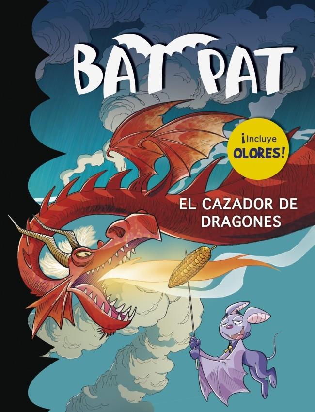 BAT PAT. EL CAZADOR DE DRAGONES (INCLUYE OLORES) | 9788490432075 | PAVANELLO, ROBERTO | Galatea Llibres | Librería online de Reus, Tarragona | Comprar libros en catalán y castellano online