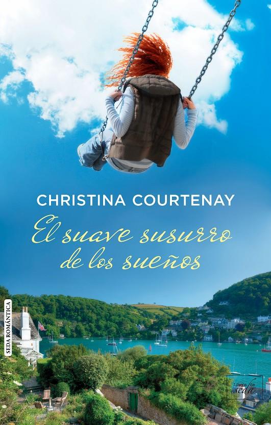 EL SUAVE SUSURRO DE LOS SUEÑOS | 9788415854487 | COURTENAY, CHRISTINA | Galatea Llibres | Librería online de Reus, Tarragona | Comprar libros en catalán y castellano online