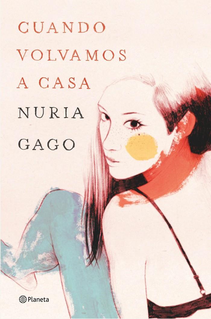 CUANDO VOLVAMOS A CASA | 9788408140092 | GAGO, NÚRIA | Galatea Llibres | Librería online de Reus, Tarragona | Comprar libros en catalán y castellano online