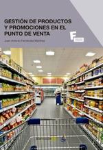 GESTIÓN DE PRODUCTOS Y PROMOCIONES EN EL PUNTO DE VENTA | 9788426727282 | FERNÁNDEZ MARTÍNEZ, JUAN ANTONIO | Galatea Llibres | Librería online de Reus, Tarragona | Comprar libros en catalán y castellano online