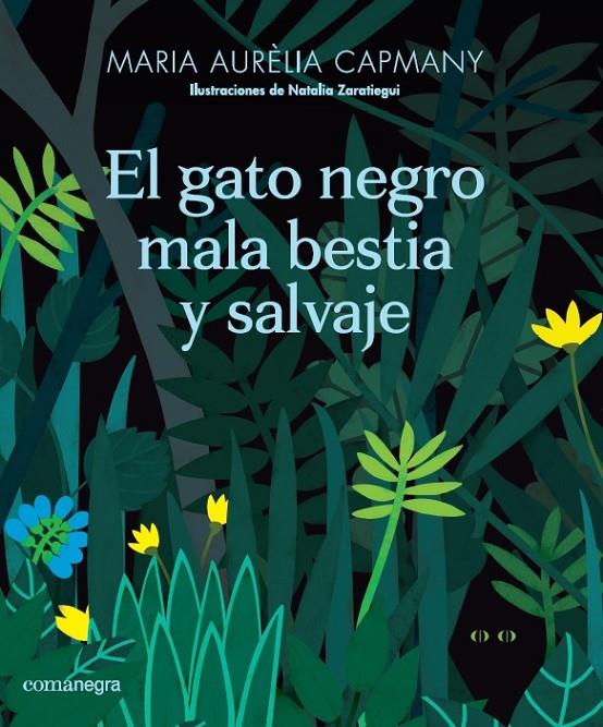 EL GATO NEGRO MALA BESTIA Y SALVAJE | 9788417188665 | CAPMANY FARNÉS, MARIA AURÈLIA | Galatea Llibres | Librería online de Reus, Tarragona | Comprar libros en catalán y castellano online