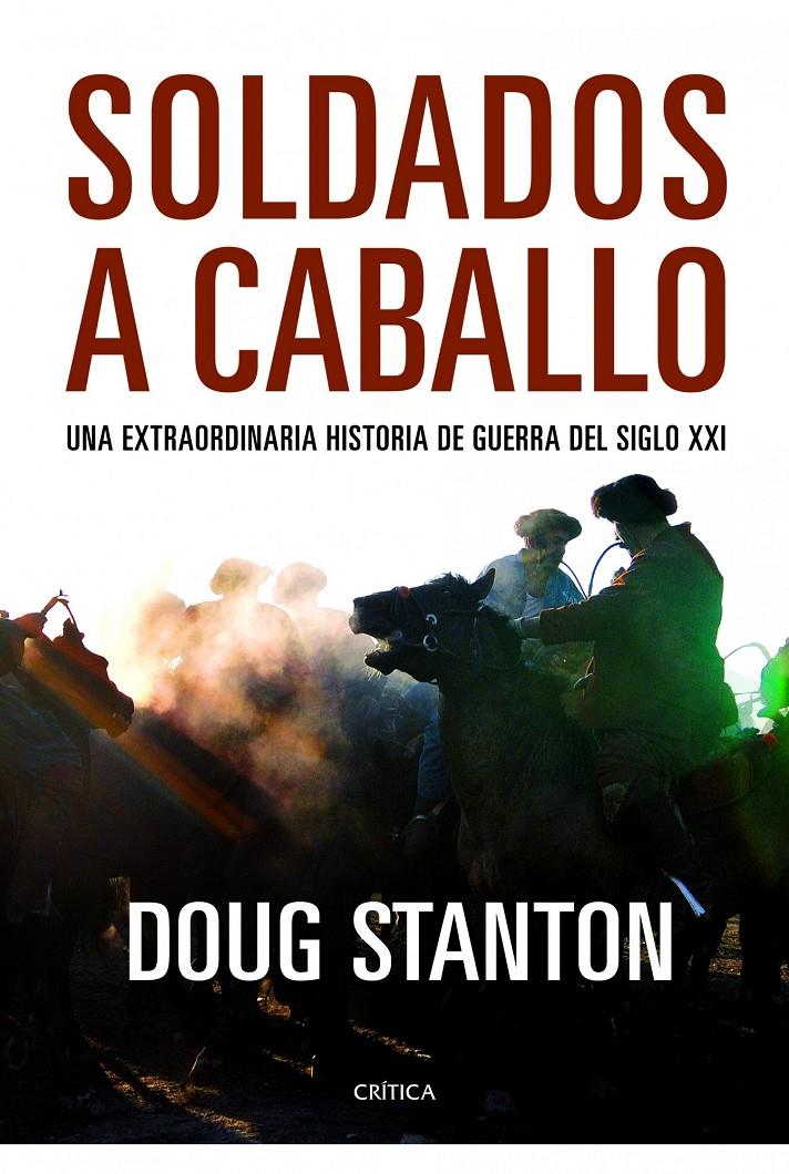 SOLDADOS A CABALLO | 9788498923322 | STANTON, DOUG | Galatea Llibres | Llibreria online de Reus, Tarragona | Comprar llibres en català i castellà online