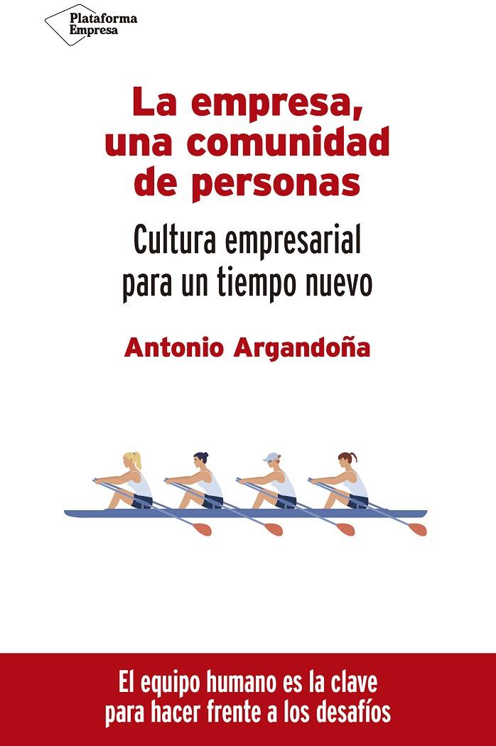 LA EMPRESA, UNA COMUNIDAD DE PERSONAS | 9788418582660 | ARGANDOÑA, ANTONIO | Galatea Llibres | Librería online de Reus, Tarragona | Comprar libros en catalán y castellano online