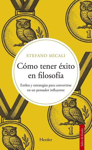 CÓMO TENER ÉXITO EN FILOSOFÍA | 9788425454141 | MICALI, STEFANO | Galatea Llibres | Librería online de Reus, Tarragona | Comprar libros en catalán y castellano online