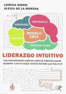 LIDERAZGO INTUITIVO | 9789874434029 | RIENZI, LORENA / DE LA MORENA, ALEXIA | Galatea Llibres | Llibreria online de Reus, Tarragona | Comprar llibres en català i castellà online